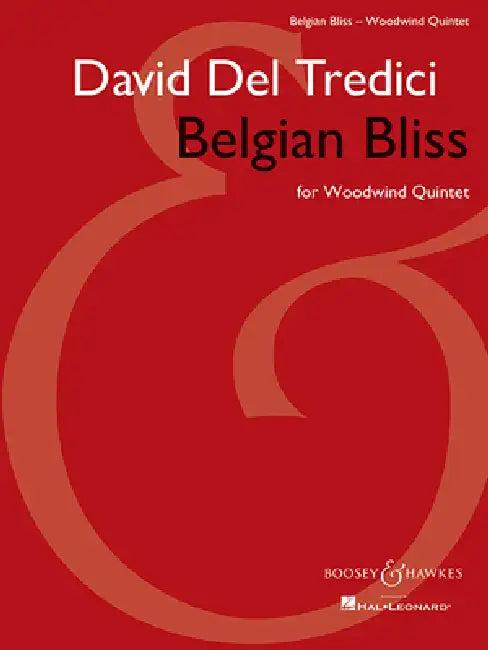 Belgian Bliss for Woodwind Quintet: Score and Parts by David del Tredici