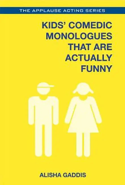 Kids' Comedic Monologues That Are Actually Funny by Alisha Gaddis