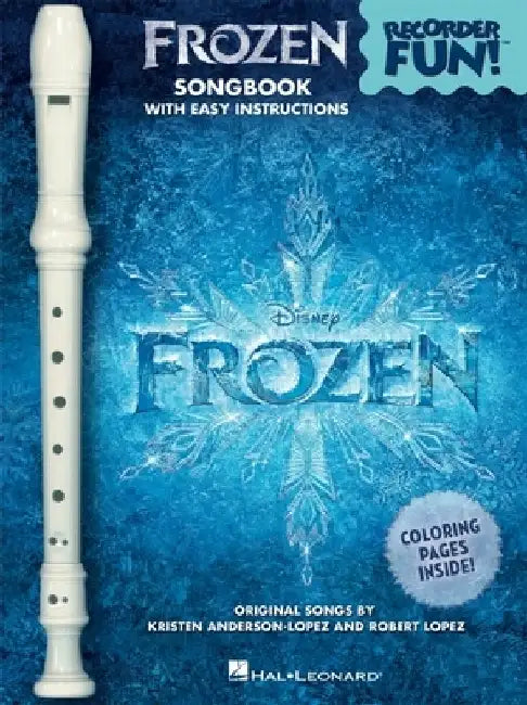 Frozen - Recorder Fun!: Pack with Songbook and Instrument by Robert Lopez