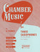 Chamber Music for Three Saxophones: For Two Eb Alto and BB Tenor Saxophones by Hal Leonard Corp, H. Voxman