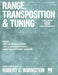 Range, Transposition and Tuning: A Guide for Over 500 Musical Instruments by Robert G. Bornstein