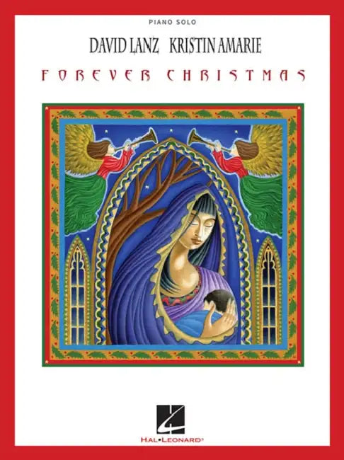 David Lanz & Kristin Amarie - Forever Christmas: Piano Solo and Piano/Vocal by David Lanz, Kristin Amarie