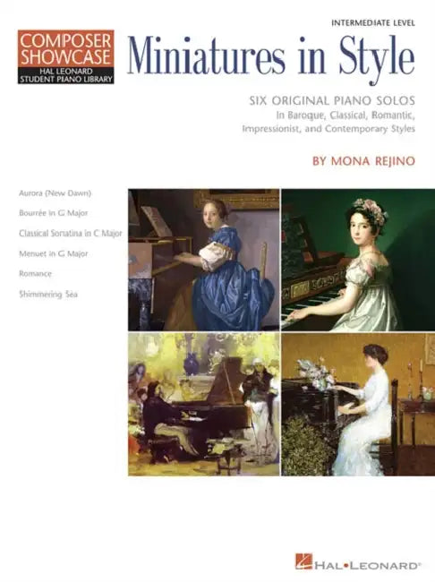 Miniatures in Style: Hal Leonard Student Piano Library Composer Showcase Intermediate Level by Mona Rejino