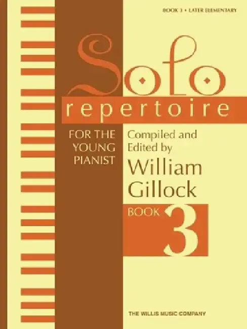 Solo Repertoire for the Young Pianist, Book 3: Later Elementary Level by William Gillock