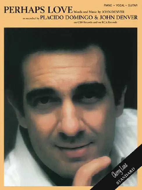 Perhaps Love by John Denver, Placido Domingo