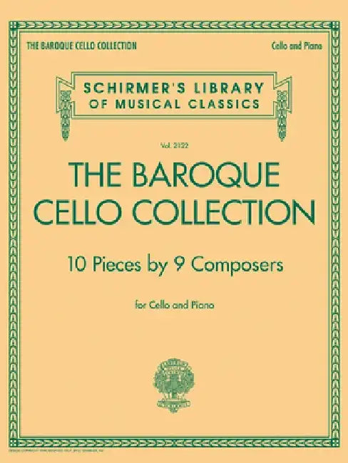 The Baroque Cello Collection: Schirmer's Library of Musical Classics Vol. 2122 by Hal Leonard Corp