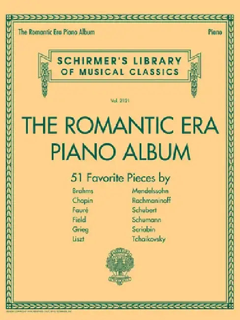 The Romantic Era Piano Album: Schirmer's Library of Musical Classics Volume 2121 by Hal Leonard Corp