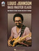 Louis Johnson - Bass Master Class: The Master of Funk Teaches You How to Thump! Book with Full-Length Video by Louis Johnson
