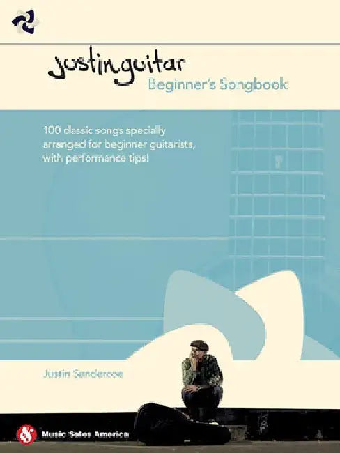 Justinguitar Beginner's Songbook: 100 Classic Songs Specially Arranged for Beginner Guitarists with Performance Tips by Justin Sandercoe