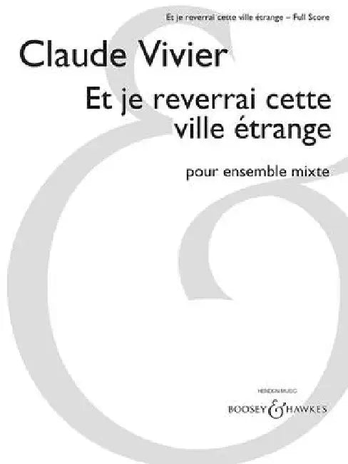 Et Je Reverrai Cette Ville Etrange: For Mixed Ensemble by Claude Vivier