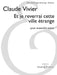 Et Je Reverrai Cette Ville Etrange: For Mixed Ensemble by Claude Vivier