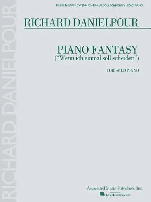 Piano Fantasy ("wenn Ich Einmall Soll Scheiden"): For Piano Solo by Richard Danielpour