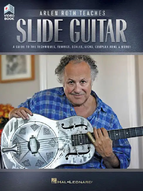 Arlen Roth Teaches Slide Guitar: Book with Online Video Lessons by Arlen Roth