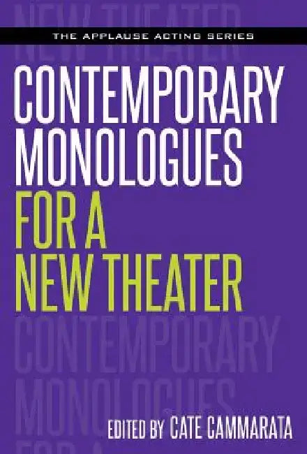 Contemporary Monologues for a New Theater by Cate Cammarata
