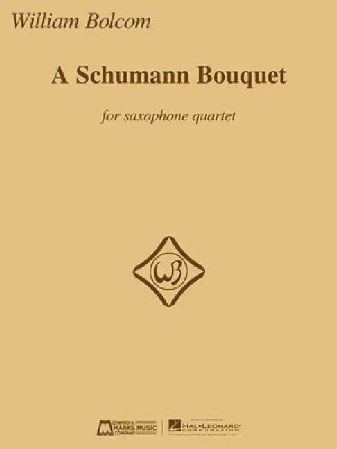 A Schumann Bouquet for Saxophone Quartet by Franz Ruckert, William Bolcom