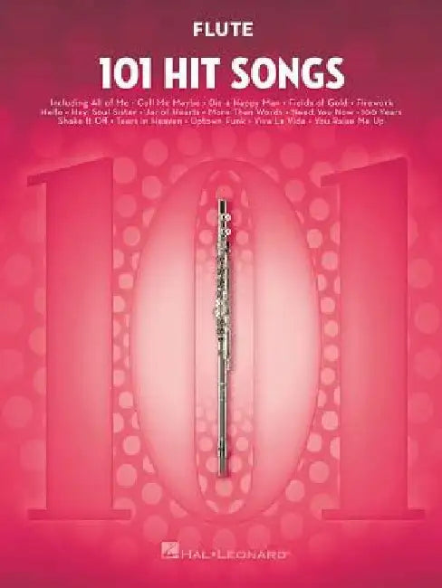 101 Hit Songs for Flute by Hal Leonard Corp