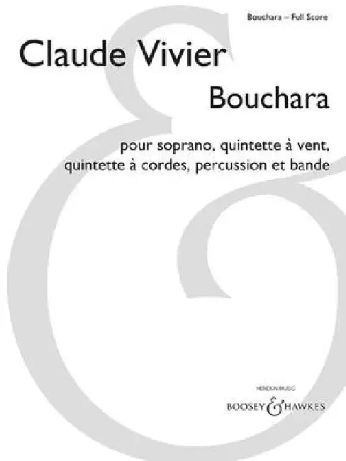 Bouchara: For Soprano, Woodwind Quintet, String Quintet, Percussion and Tap by Claude Vivier