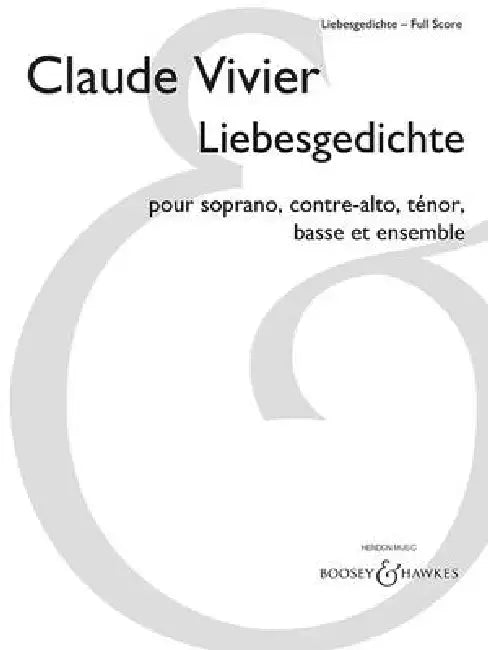 Liebesgedichte: For Soprano, Alto, Tenor, Bass and Ensemble by Claude Vivier