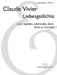 Liebesgedichte: For Soprano, Alto, Tenor, Bass and Ensemble by Claude Vivier