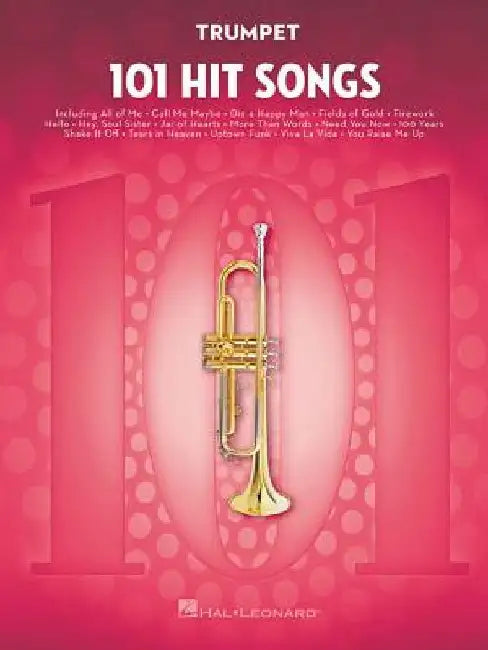 101 Hit Songs: For Trumpet by Hal Leonard Corp