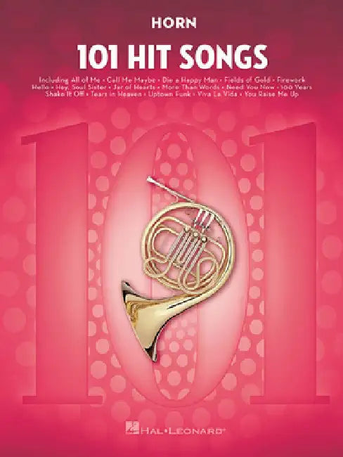 101 Hit Songs: For Horn by Hal Leonard Corp