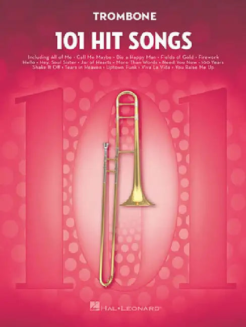 101 Hit Songs: For Trombone by Hal Leonard Corp