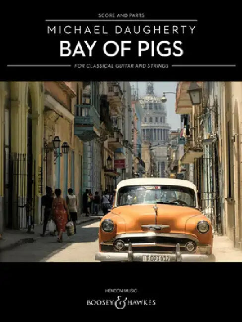 Bay of Pigs: For Classical Guitar and String Quartet by Michael Daugherty