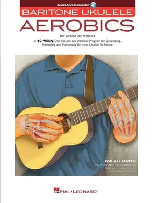 Baritone Ukulele Aerobics: For All Levels: From Beginner to Advanced by Chad Johnson