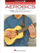Baritone Ukulele Aerobics: For All Levels: From Beginner to Advanced by Chad Johnson