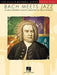 Bach Meets Jazz