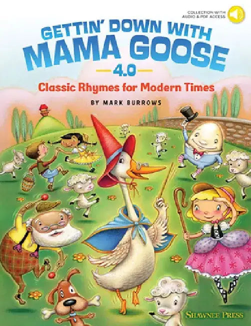 Gettin' Down with Mama Goose 4.0: Classic Rhymes for Modern Times by Mark Burrows