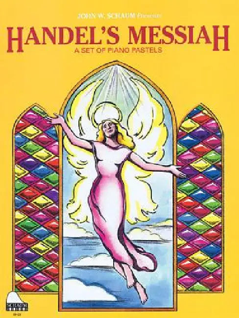 Handel's Messiah by John W. Schaum