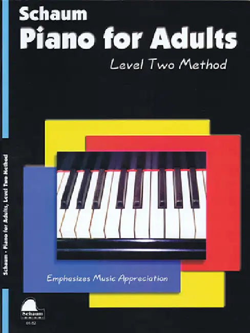 Piano for Adults: Level Two Method by Wesley Schaum