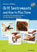 Orff Instruments and How to Play Them: A Handbook for Pedagogical Practice for Work with Groups of All Ages [With CD (Audio)] by Micaela Gruner