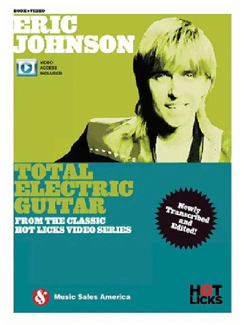 Eric Johnson - Total Electric Guitar: From the Classic Hot Licks Video Series by Eric Johnson