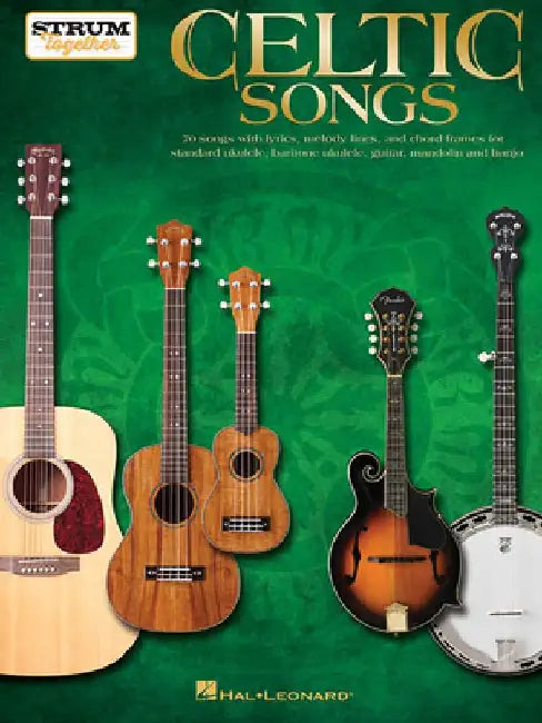 Celtic Songs - Strum Together: For Ukulele, Baritone Ukulele, Guitar, Banjo & Mandolin by Hal Leonard Corp
