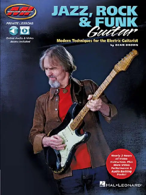 Jazz, Rock & Funk Guitar: Modern Techniques for the Electric Guitarist Private Lessons Series by Dean Brown