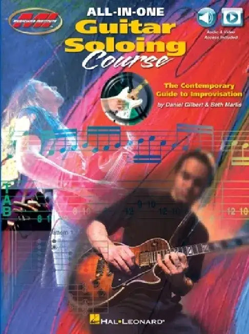 All-In-One Guitar Soloing Course: The Contemporary Guide to Improvisation Book/Online Audio by Daniel Gilbert