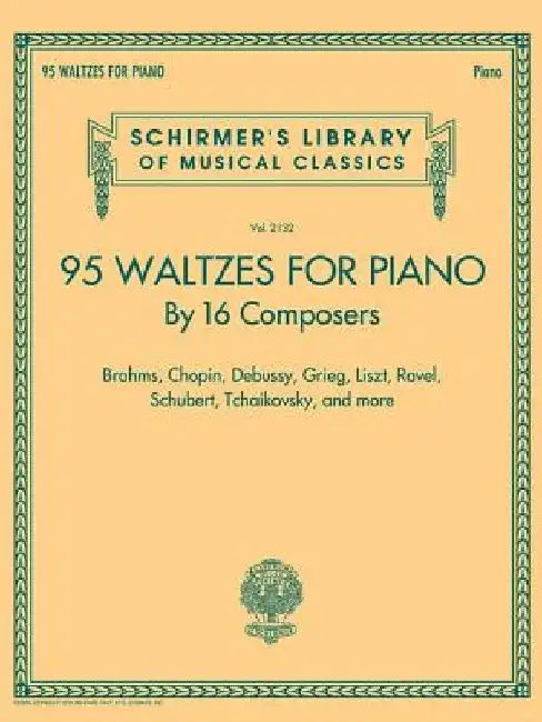 95 Waltzes by 16 Composers for Piano: Schirmer's Library of Musical Classics, Vol. 2132 by Hal Leonard Corp
