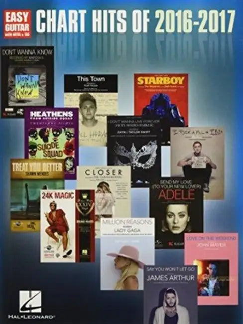 Chart Hits of 2016-2017: Easy Guitar with Notes & Tab by Hal Leonard Corp