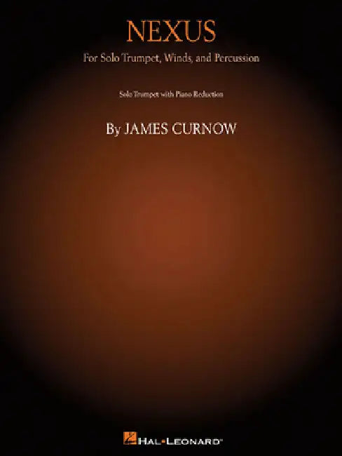 Nexus: Solo Trumpet with Piano Reduction by James Curnow