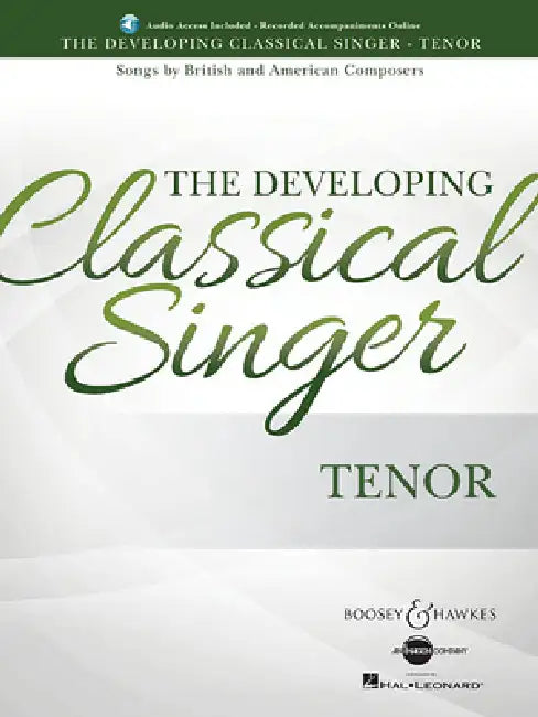 The Developing Classical Singer: Songs by British and American Composers - Tenor by Hal Leonard Corp