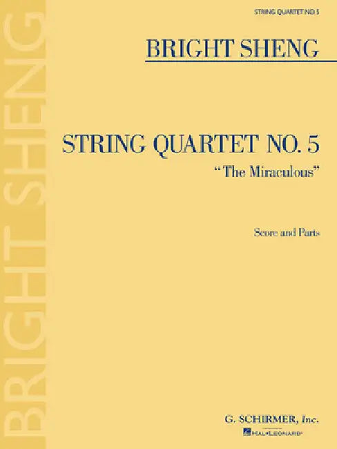 String Quartet No. 5 the Miraculous by Bright Sheng