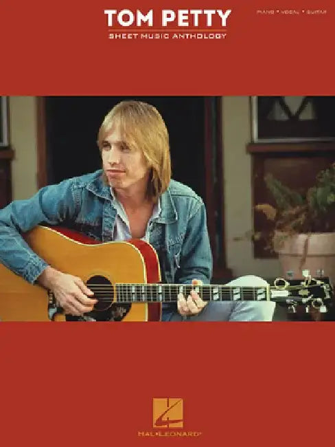 Tom Petty Sheet Music Anthology by Tom Petty