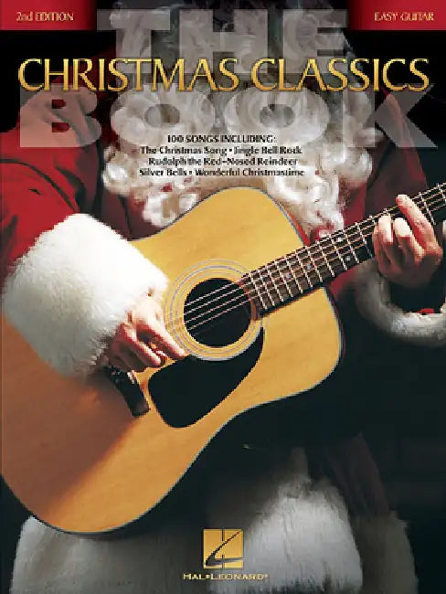 The Christmas Classics Book: Easy Guitar Without Tablature by Hal Leonard Corp