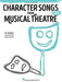Character Songs from Musical Theatre - Women's Edition: 31 Songs from Featured Character Roles by Hal Leonard Corp