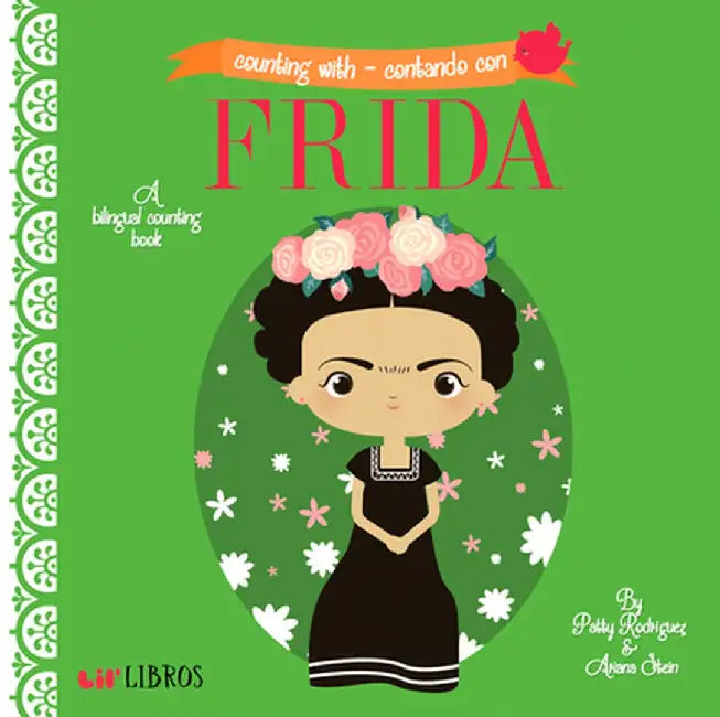 Counting with Frida/Contando Con Frida: A Bilingual Counting Book by Patty Rodriguez