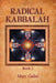 Radical Kabbalah Book 1 by Marc Gafni
