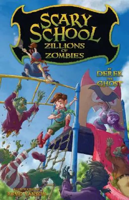 Scary School #4: Zillions of Zombies by Derek the Ghost, Revo Yanson, Marcus Muller
