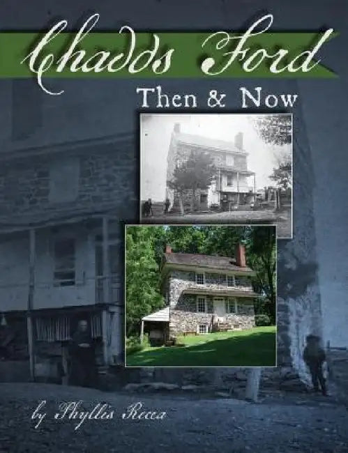 Chadds Ford Then and Now by Phyllis Recca
